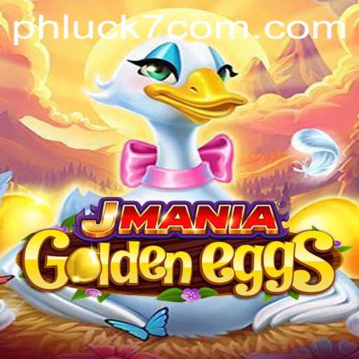 Explore the Adventurous World of JManiaGoldenEggs: Uncover the Secrets with PHLUCK7