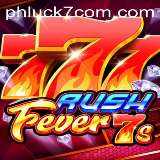 RushFever7s: The Ultimate Gaming Experience with PHLUCK7