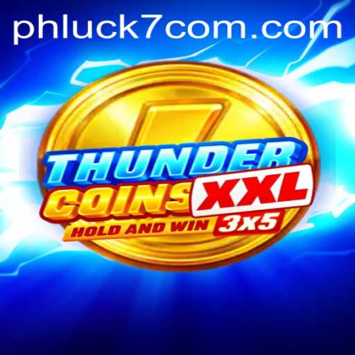 ThunderCoinsXxl: The Ultimate Gaming Adventure Enhanced by PHLUCK7